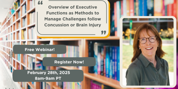 **Alt Text:**   Promotional image for a free webinar titled "Overview of Executive Functions as Methods to Manage Challenges Following Concussion or Brain Injury." The webinar is scheduled for February 28th, 2025, from 8 AM to 9 AM PT. A smiling woman with glasses and shoulder-length brown hair, wearing a green button-up shirt, is pictured on the right. The background features bookshelves filled with colorful books. Text on the image includes "Free Webinar!" and "Register Now!" with the website cbirt.org di