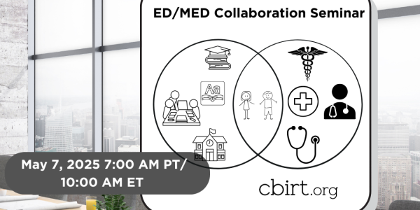 Promotional graphic for the ED/MED Collaboration Seminar hosted by cbirt.org. a Venn diagram illustrating the overlap between education and medical fields. Icons include books, students, a school, a stethoscope, and medical professionals. The webinar is scheduled for May 7, 2025, at 7:00 AM PT / 10:00 AM ET and is labeled as a free webinar. The background shows a modern conference room with a table and chairs.
